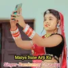 About Maiya Sune Arji Ku Song